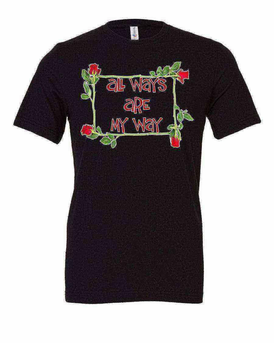 All Ways Are My Way Shirt | Queen Of Hearts Shirt - Dylan's Tees