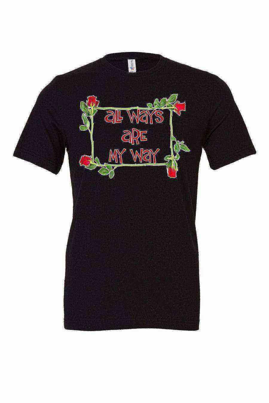 All Ways Are My Way Shirt | Queen Of Hearts Shirt - Dylan's Tees