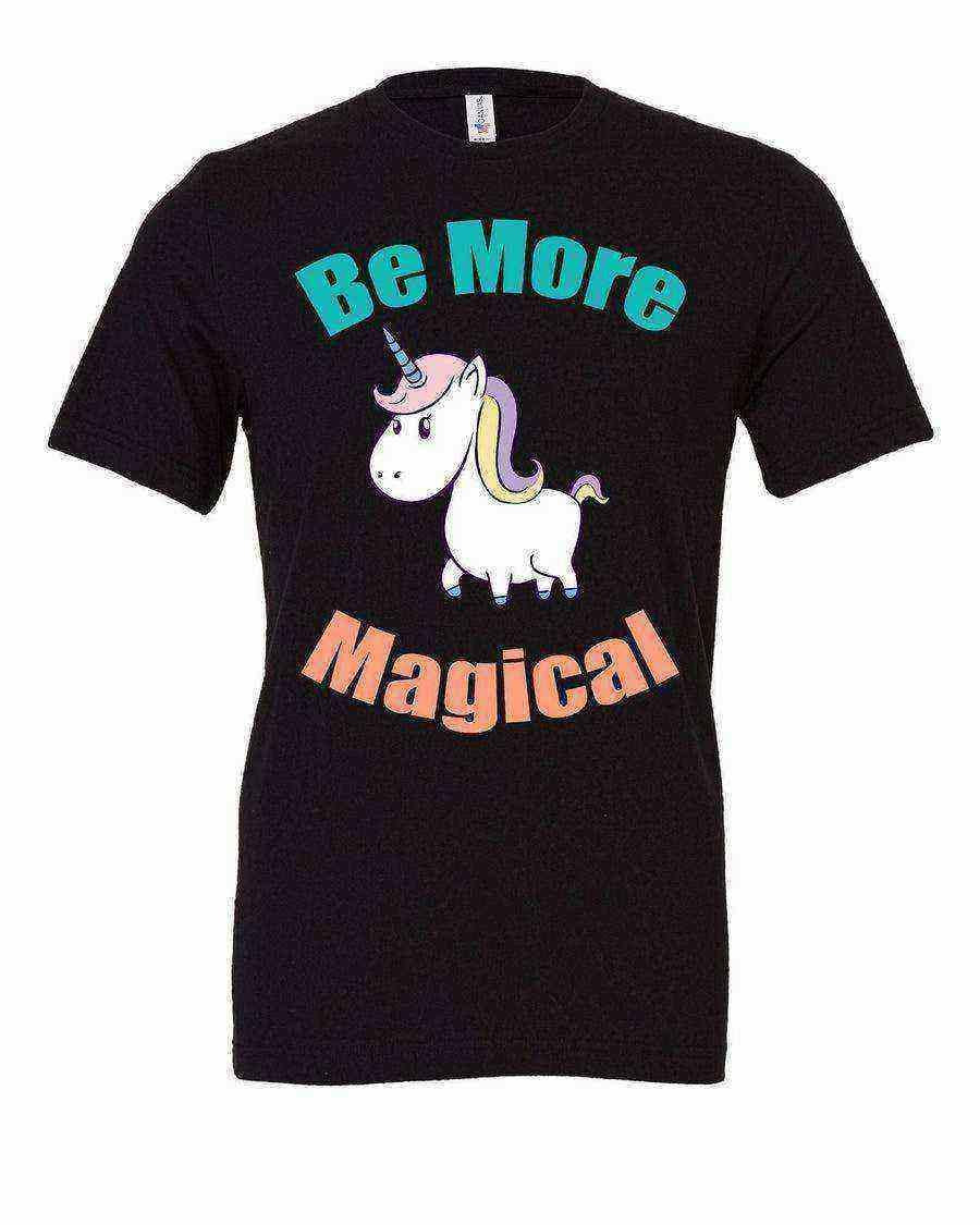 Be More Magical Unisex Tee | Unicorn Shirt - Dylan's Tees