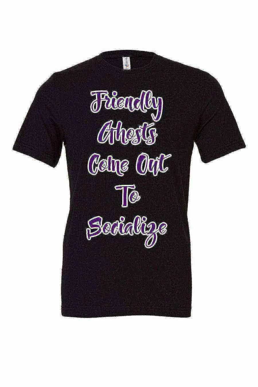 Friendly Ghosts Come Out To Socialize Tee - Dylan's Tees