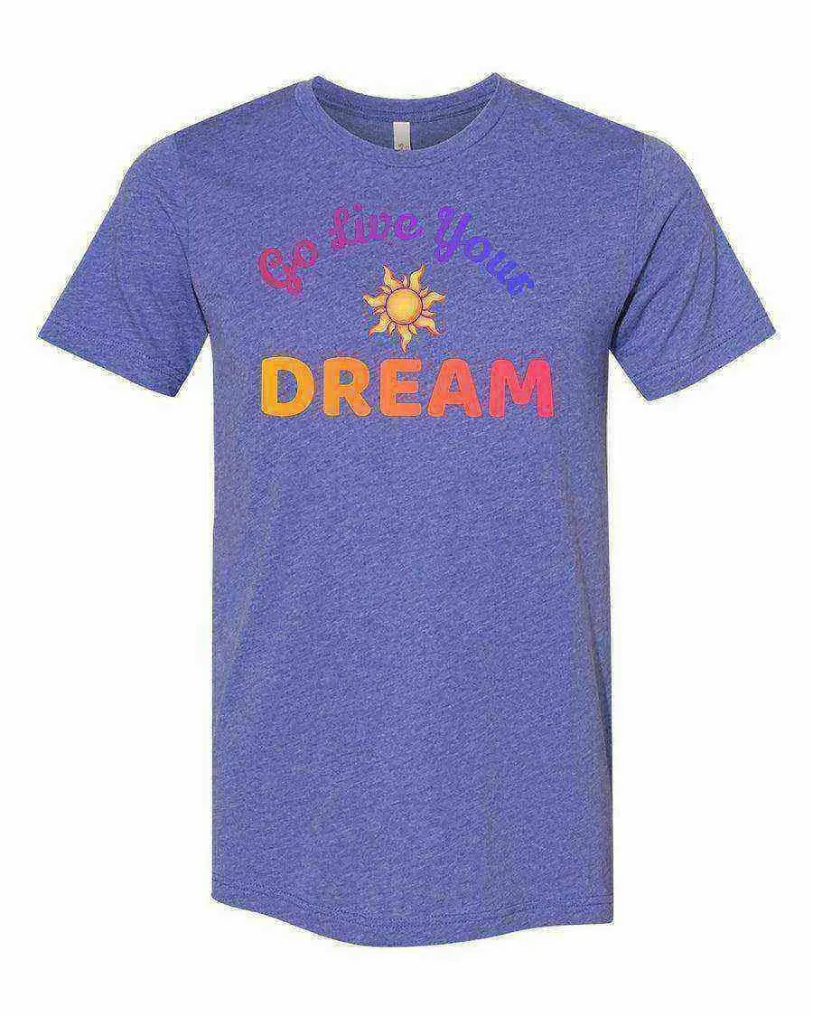 Go Live Your Dream Shirt | Rapunzel Shirt | Tangled Shirt - Dylan's Tees