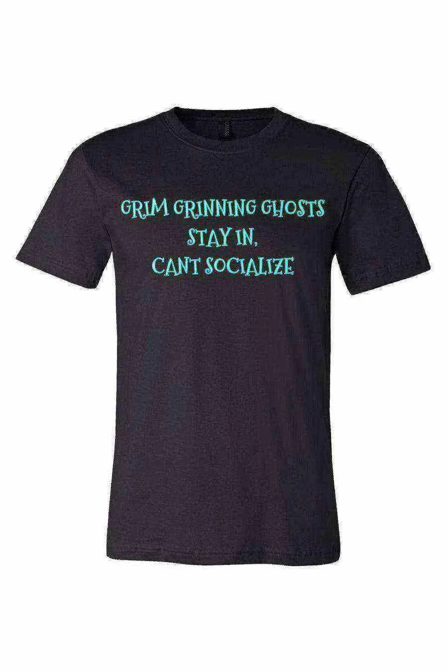 Grim Grinning Ghosts Stay In Can’t Socialize Shirt | Haunted Mansion | Social Distance - Dylan's Tees