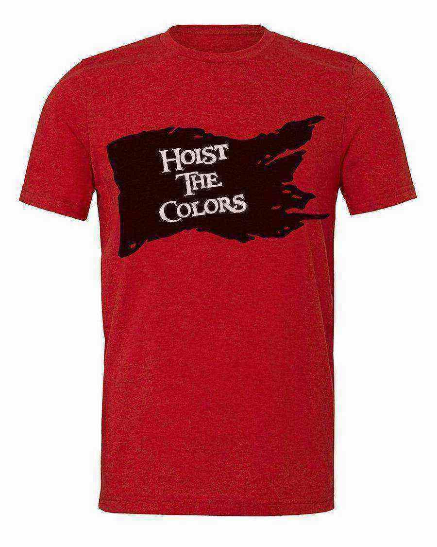 Hoist The Colors - Dylan's Tees