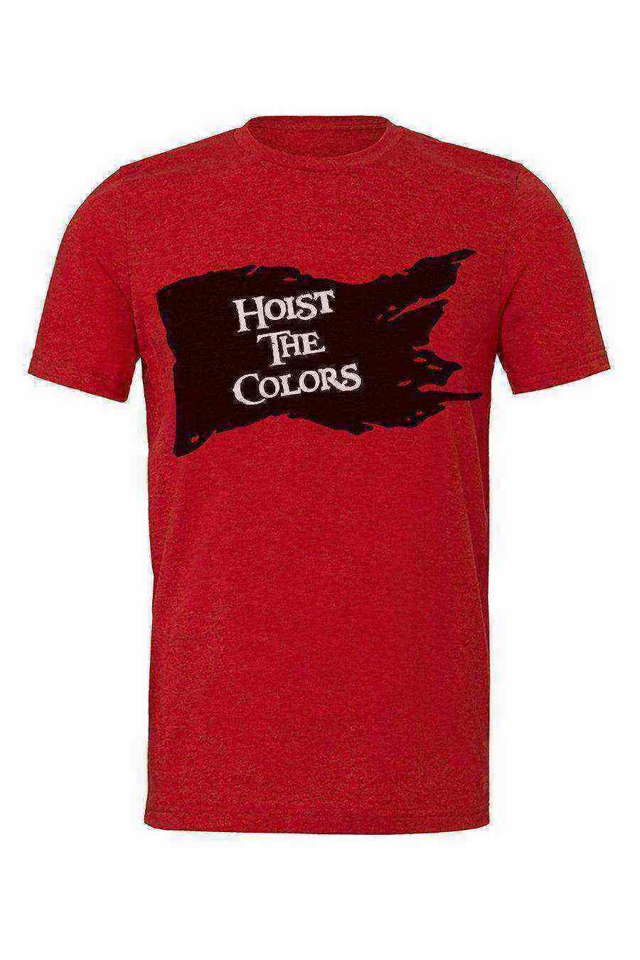 Hoist The Colors - Dylan's Tees