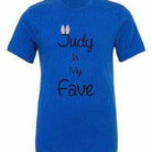 Judy Is My Fave Shirt - Dylan's Tees