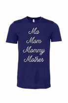 Ma, Mom, Mommy, Mother Shirt - Dylan's Tees