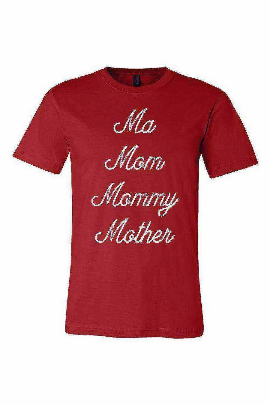 Ma, Mom, Mommy, Mother Shirt - Dylan's Tees