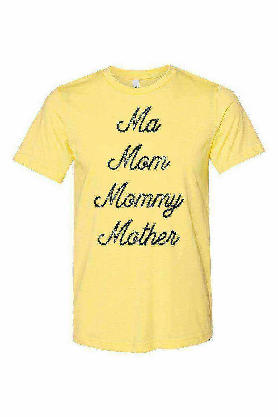 Ma, Mom, Mommy, Mother Shirt - Dylan's Tees