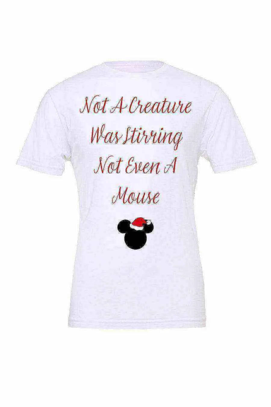 Not A Creature Was Stirring Christmas Tee - Dylan's Tees