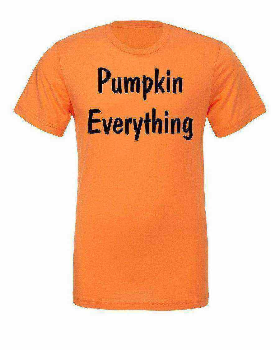 Pumpkin Everything Shirt | Fall Tee - Dylan's Tees