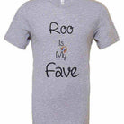Roo is my Fave Shirt - Dylan's Tees