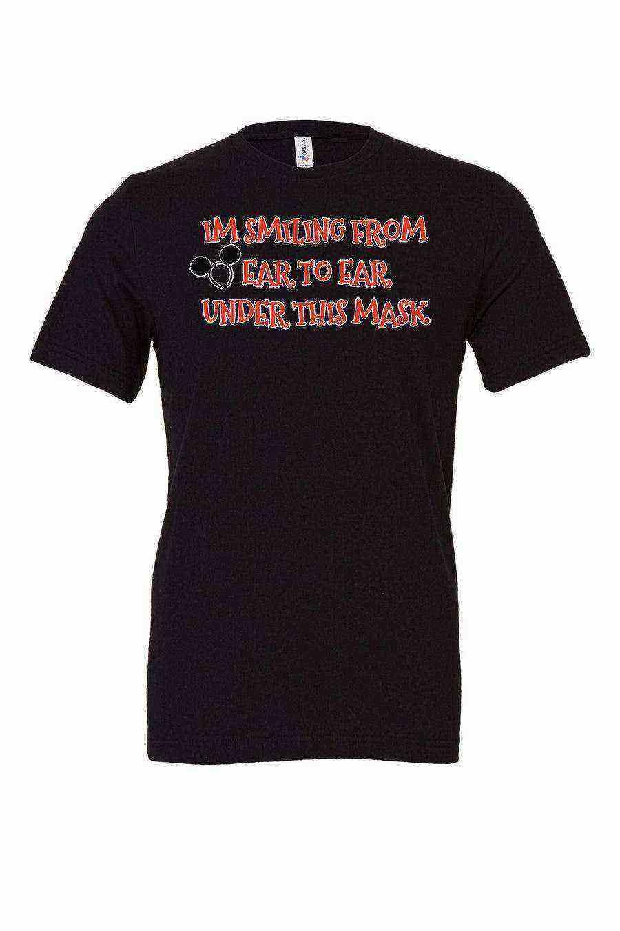 Smiling From Ear To Ear Under This Mask Shirt | Mickey Ears Shirt - Dylan's Tees