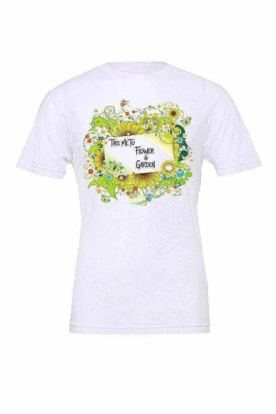 Take Me To Flower and Garden Tee - Dylan's Tees