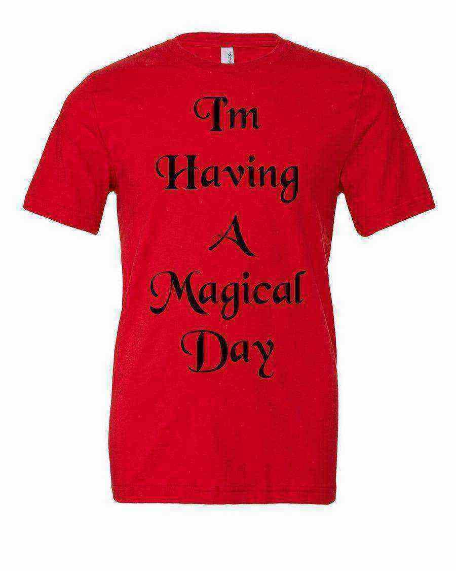 Womens | Im Having A Magical Day - Dylan's Tees