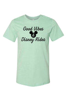Good Vibes and Disney Rides Shirt - Dylan's Tees