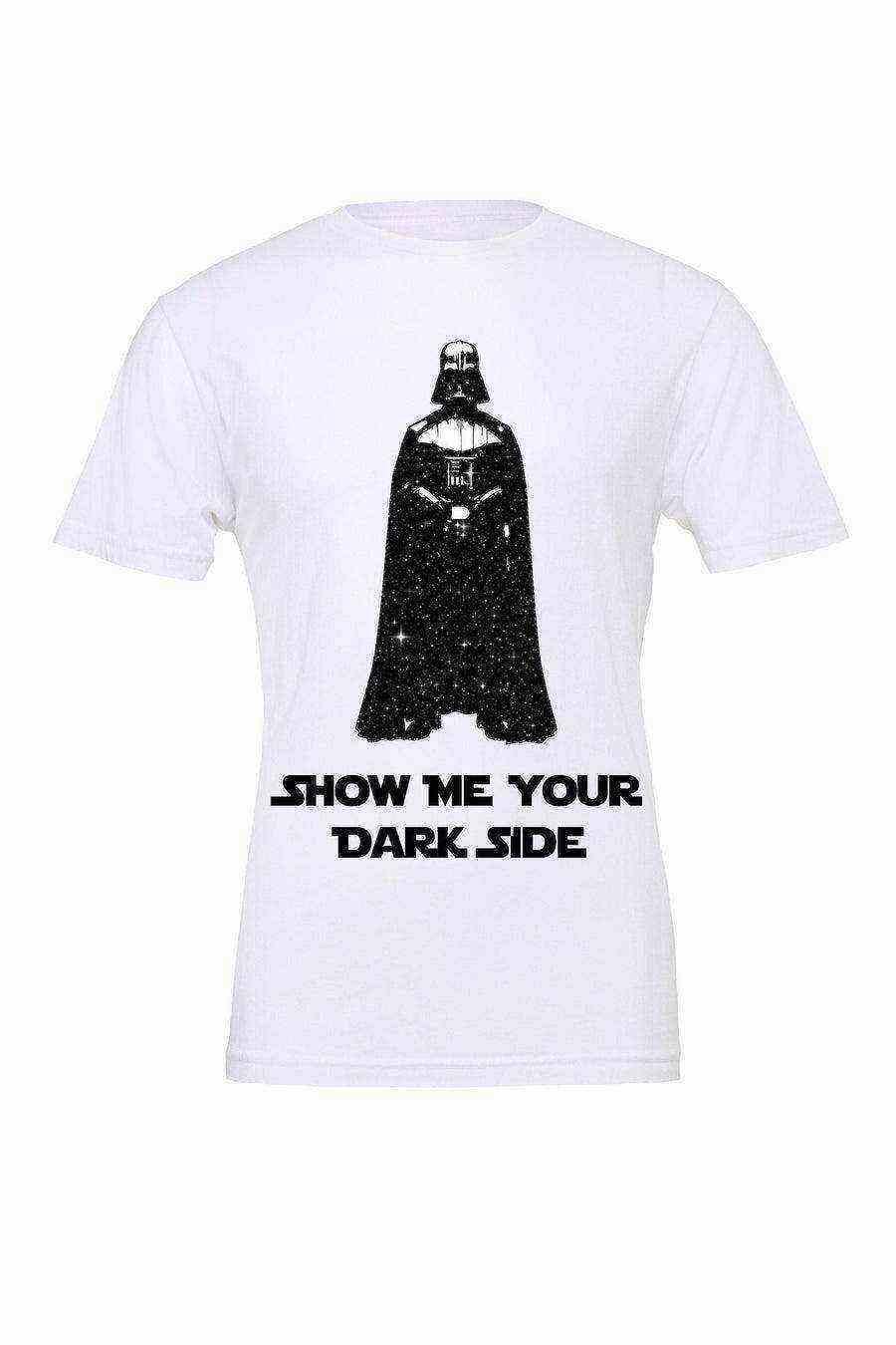 Darth Vader Shirt | Show Me Your Dark Side - Dylan's Tees