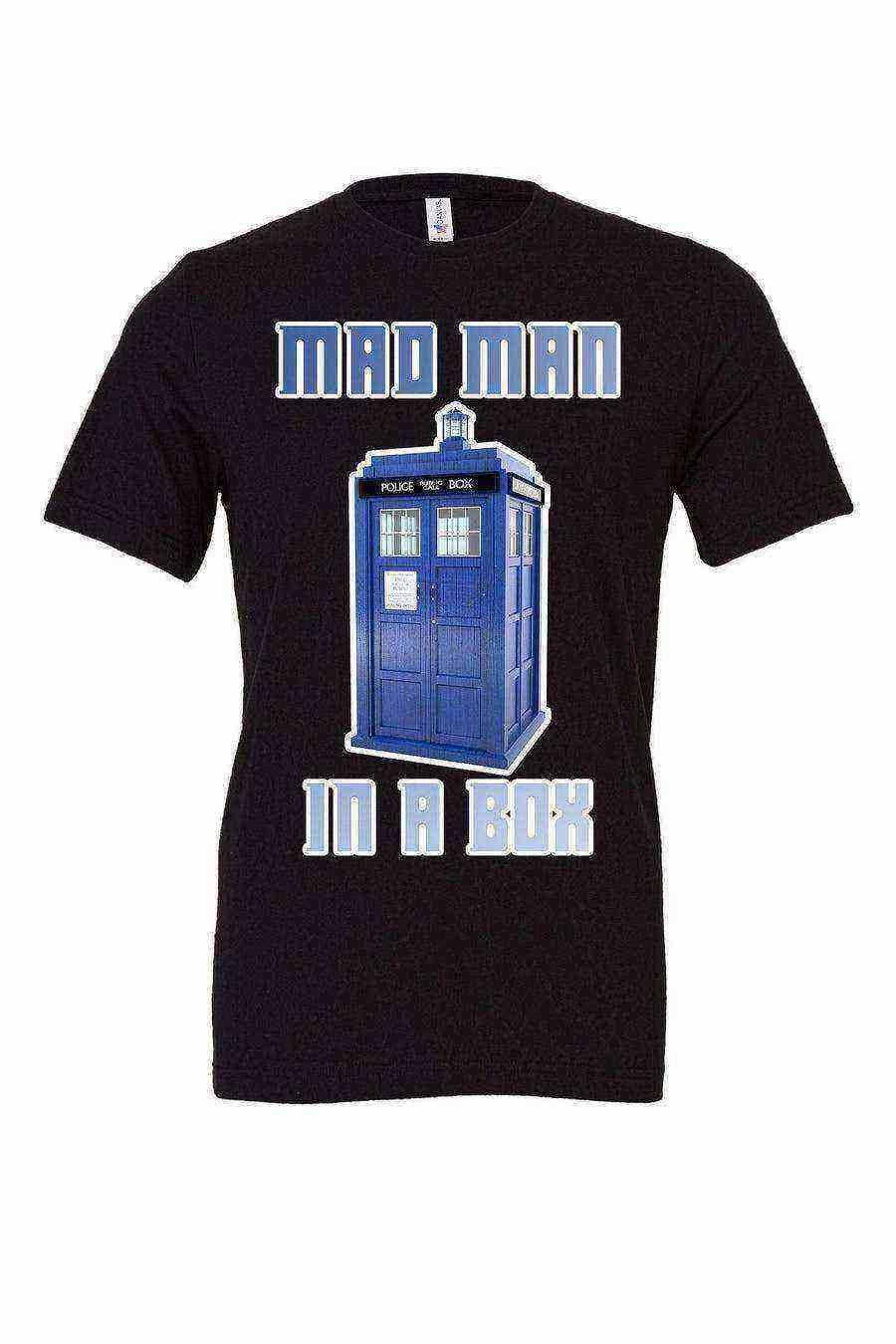 Doctor Who Shirt | Mad Man In A Box - Dylan's Tees