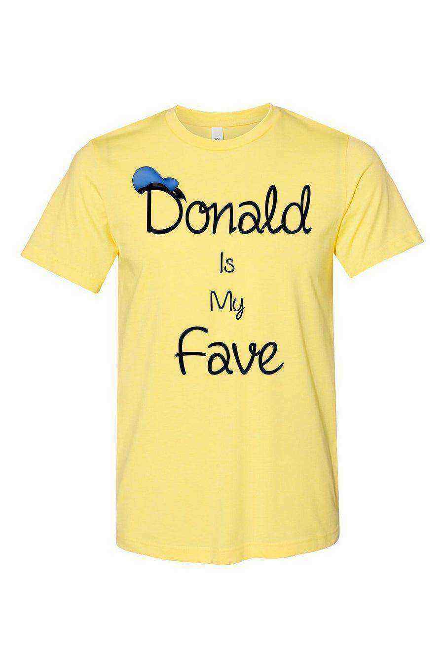 Donald is my Fave Shirt - Dylan's Tees