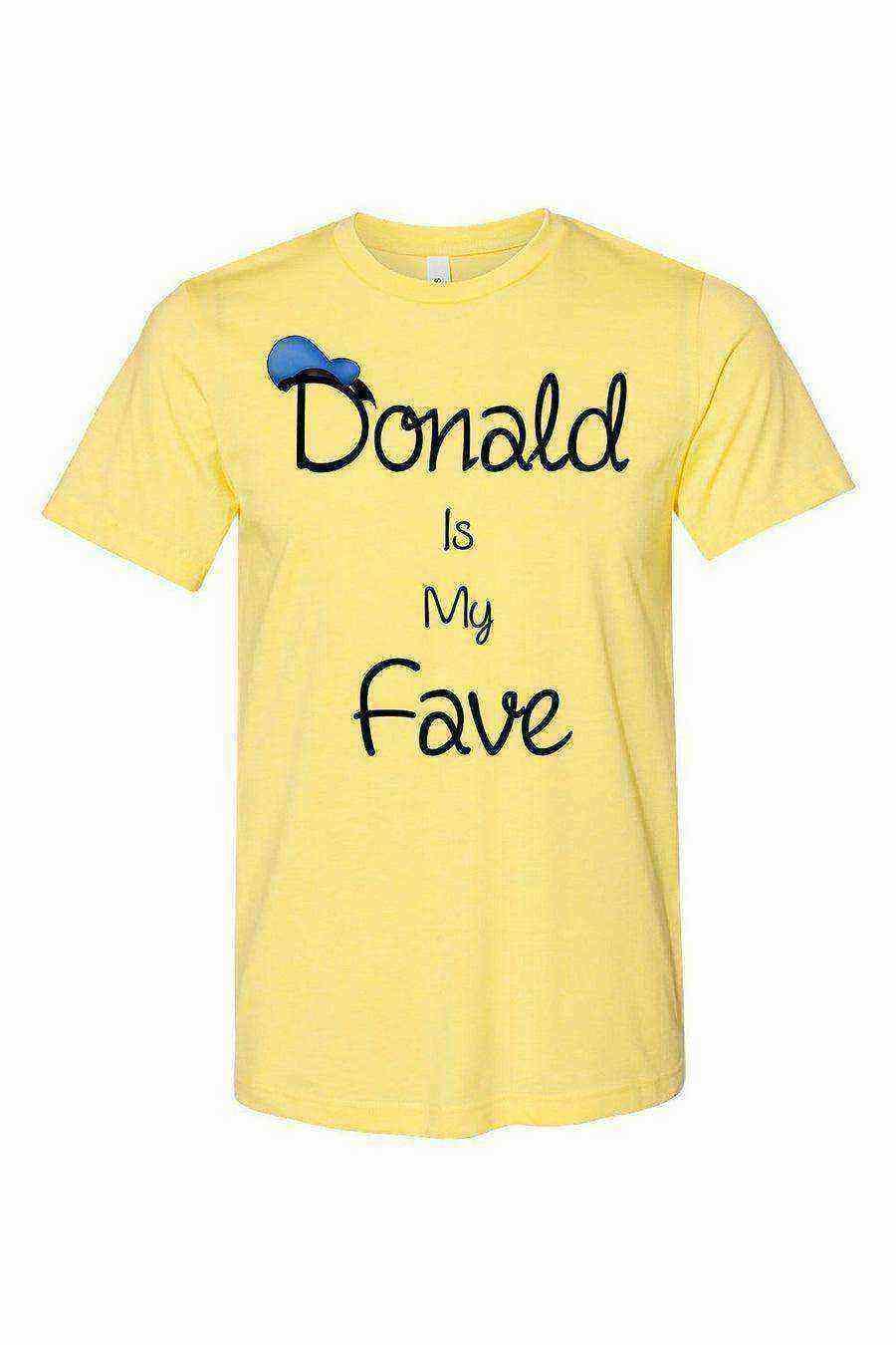 Donald is my Fave Shirt - Dylan's Tees