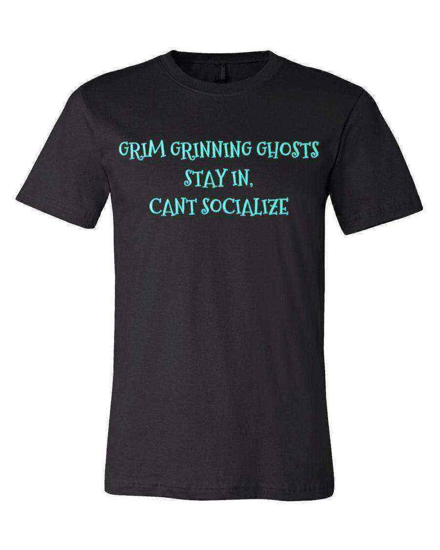 Grim Grinning Ghosts Stay In Can’t Socialize Shirt | Haunted Mansion | Social Distance - Dylan's Tees