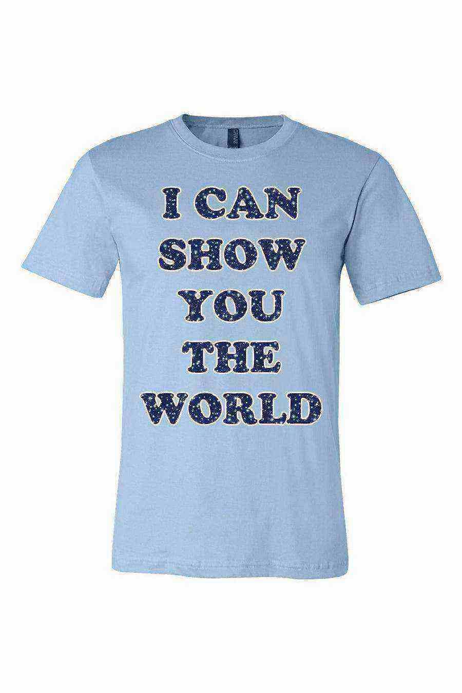 I Can Show You The World Shirt | Aladdin Shirt - Dylan's Tees