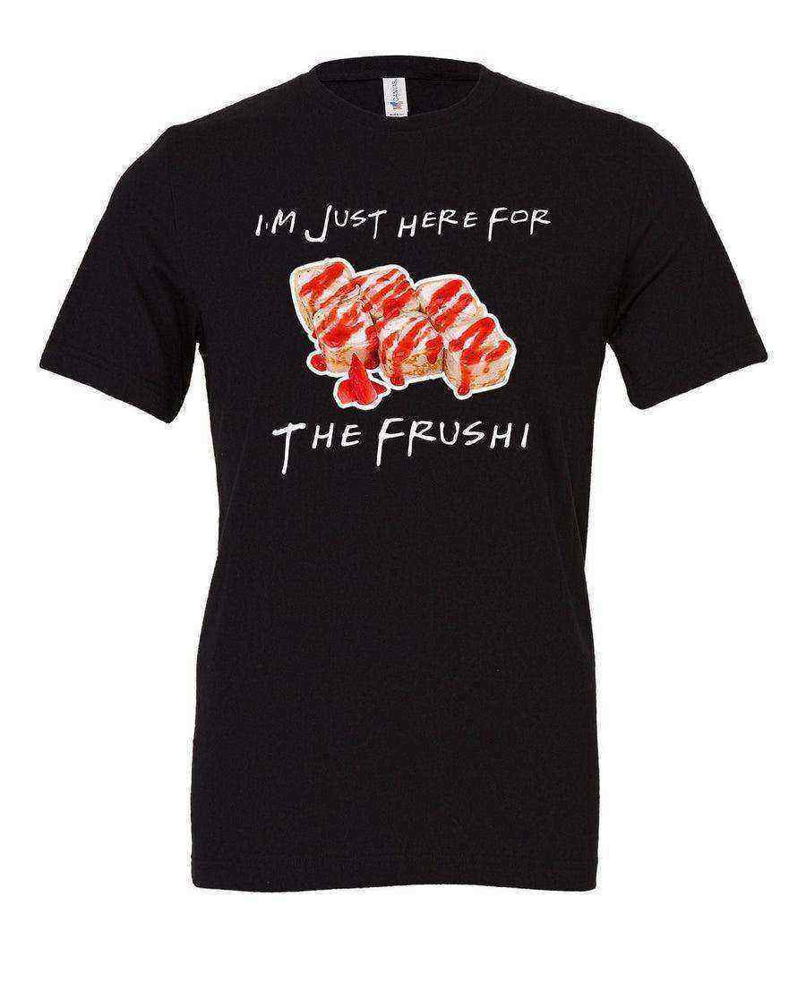 Im Just Here For The Frushi Tee | Epcot Flower and Garden Festival - Dylan's Tees