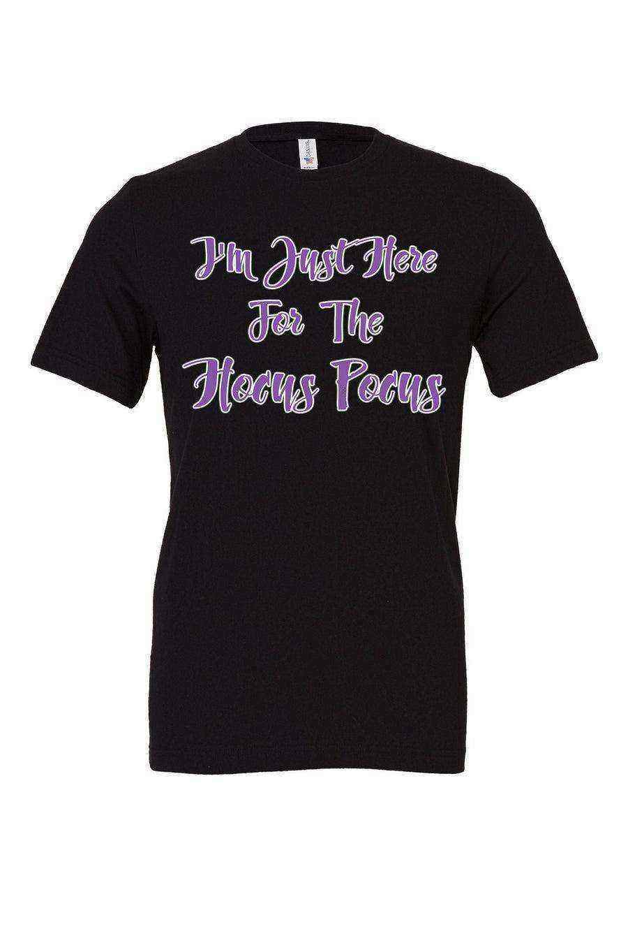 Im Just Here for the Hocus Pocus Shirt - Dylan's Tees