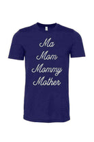 Ma, Mom, Mommy, Mother Shirt - Dylan's Tees