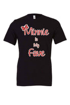 Minnie is my Fave Shirt - Dylan's Tees