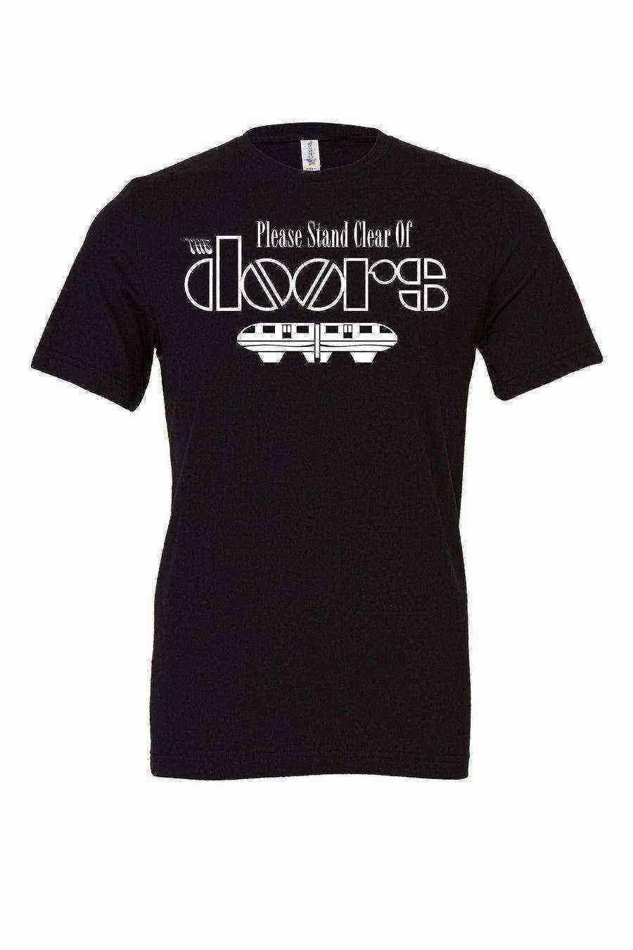 Please Stand Clear Of The Doors Shirt - Dylan's Tees