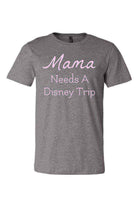 Special Edition Mama Needs A Trip Shirt - Dylan's Tees