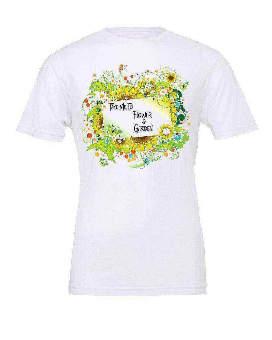 Take Me To Flower and Garden Tee - Dylan's Tees
