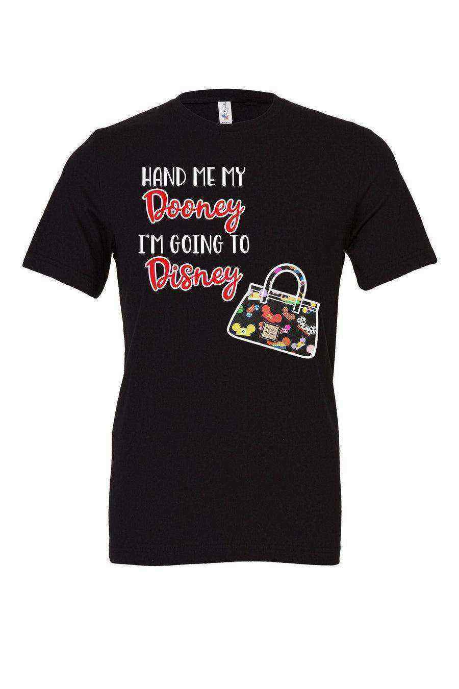 Toddler | Hand Me My Dooney Im Going To Tee - Dylan's Tees