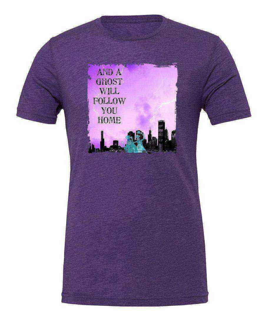 Womens | A Ghost Will Follow You Home (Chicago) Shirt | Haunted Mansion Shirt - Dylan's Tees