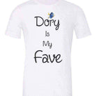 Womens | Dory is My Fave Shirt - Dylan's Tees