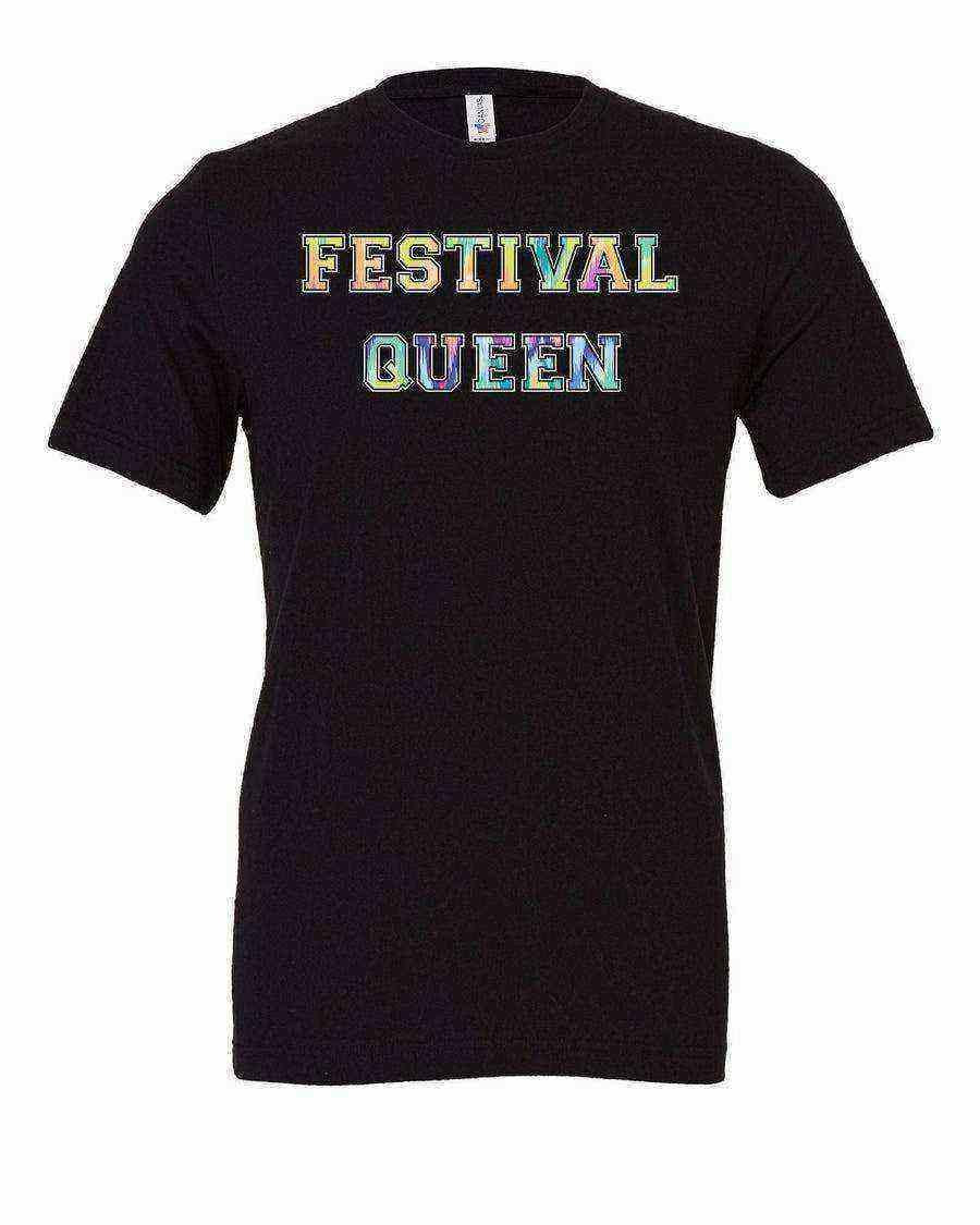 Womens | Festival Queen Shirt | Fest Shirt | Graphic Tee - Dylan's Tees