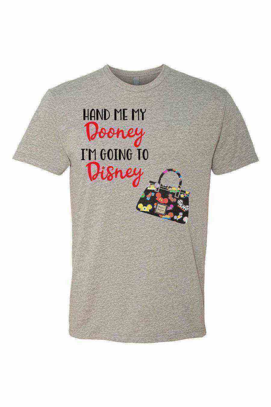 Womens | Hand Me My Dooney Im Going To Tee - Dylan's Tees