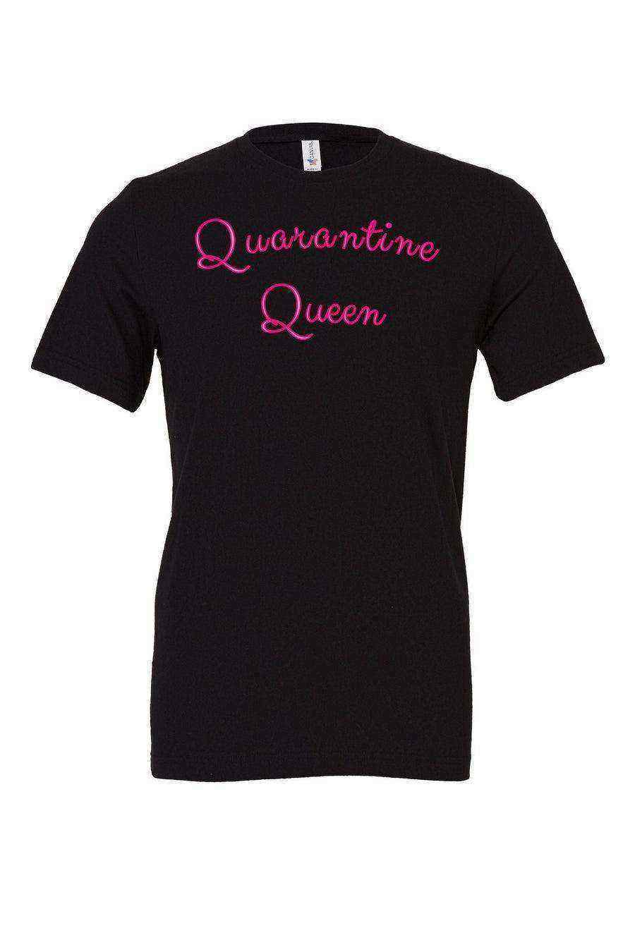 Womens | Quarantine Queen Shirt | Social Distance Shirt - Dylan's Tees