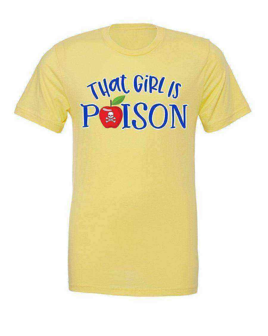 Womens | That Girl Is Poison Shirt | Snow White | Poison Apple - Dylan's Tees