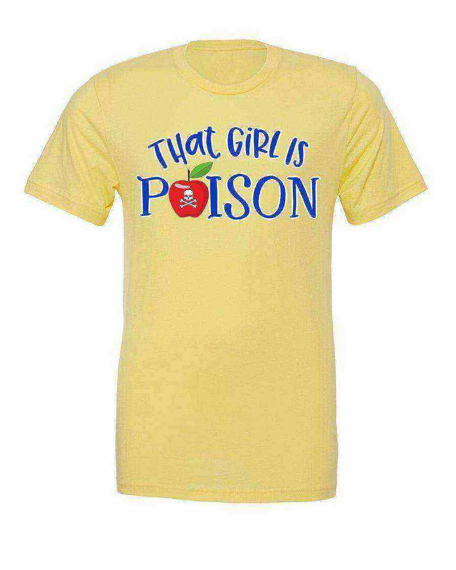 Womens | That Girl Is Poison Shirt | Snow White | Poison Apple - Dylan's Tees