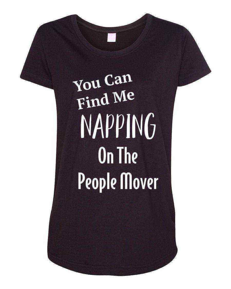 You Can Find Me Napping On The People Mover Maternity Tee - Dylan's Tees